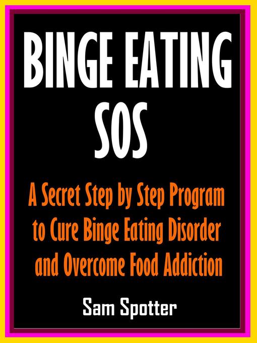 Title details for Binge Eating SOS by Sam Spotter - Available